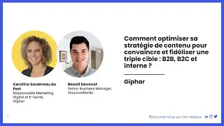 Comment optimiser sa stratégie pour convaincre et fidéliser une triple cible : B2B, B2C et interne ?