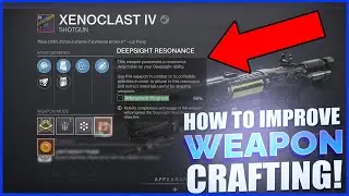 How To IMPROVE Weapon Crafting In Witch Queen  - Destiny 2 Weapons Crafting Explained
