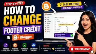 How To Remove/ Change Footer Credit In Blogger 2025