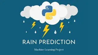 Rain Prediction | Building Machine Learning Model for Rain Prediction using Kaggle Dataset