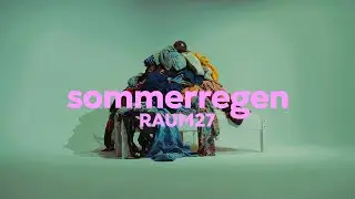 RAUM27 - Sommerregen | (Official Video)