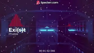 Exi(s)t - Phobia