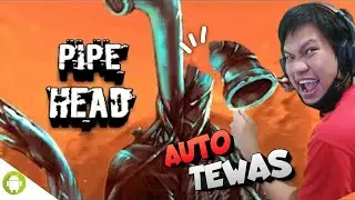IT TURNS OUT SIREN HEAD CAN DIE WKWK!! Pipe Head [SUB INDO] ~Opening Hippo Hehe!
