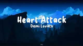Heart Attack - Demi Lovato (Lyrics)