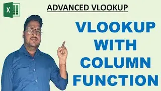 VLOOKUP with Column function | Get all records using VLOOKUP and Column function