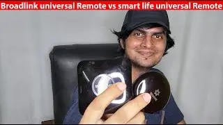Broadlink universal Remote vs smart life universal Remote alexa remote which one to choose