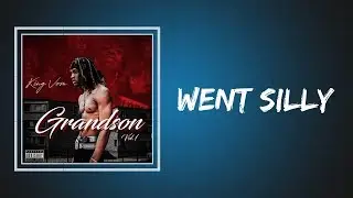 King Von - Went Silly (Lyrics)