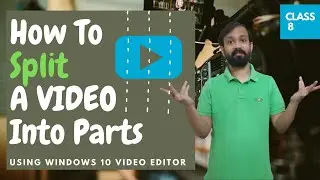 How to split a Video using Windows 10 Video Editor | Tutorial #8