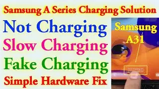 Samsung A31 Not Charging Solution | A315F Not Charging, Fake Charging, Slow Charging Problem Fixed 💯