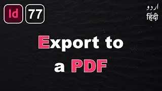 Export a PDF File in Adobe InDesign | InDesign in Hindi & Urdu