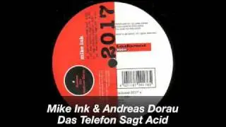 Mike Ink & Andreas Dorau / Das Telefon Sagt Acid