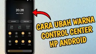 Cara Mengubah Warna Control Center HP Samsung