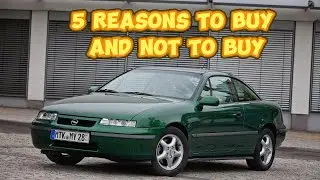 Is it a bad idea to buy a used Opel Calibra?
