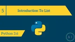5.Introduction to List | Python 3.6 | AITechEX
