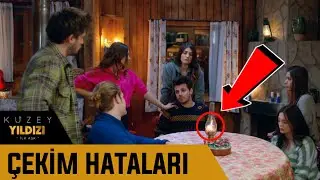 Kuzey Yıldızı İlk Aşk | Çekim Hataları |
