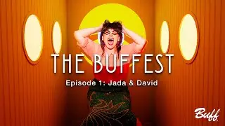 The Buffest | Episode 1 : Jada and David