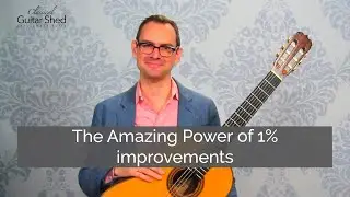 The Amazing Power of 1% improvements on Classical Guitar