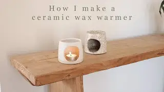 How I make a ceramic wax warmer | The entire pottery process