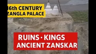 The 16th Century Kings of Zangla Palace, Zanskar