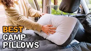 TOP 8 Best Camping Pillows for Hikers & Campers