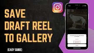 How To Save Instagram Draft Reel To Gallery