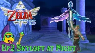 Skyloft in the Night | Skyward Sword HD Gameplay | Episode 2
