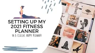 SETTING UP MY 2021 FITNESS PLANNER | THE HAPPY PLANNER