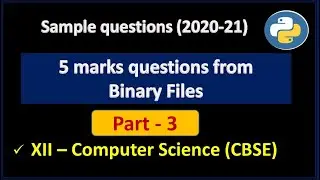 Important questions from  binary files || 5 marks questions || Qn SET: 3 (solved)