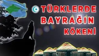 Türklerde bayrağın kökeni ve ulus devlete uzanan serüveni