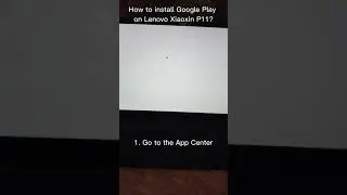 How to Install Google Play on LENOVO Xiaoxin Pad China Rom