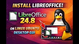 Install LibreOffice 24.8 on Linux Ubuntu Desktop GUI