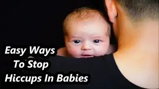 How To Stop Hiccups In Newborn Baby 5 Ways