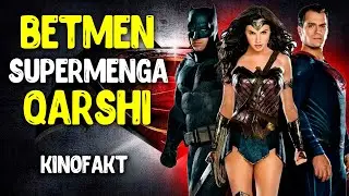 BETMEN SUPERMENGA QARSHI FILMI HAQIDA FAKTLAR