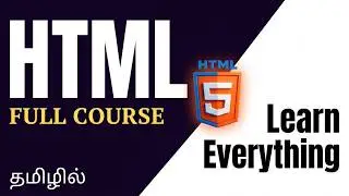 HTML Full Course for Beginners (𝙁𝙧𝙚𝙚) | Learn HTML in Tamil