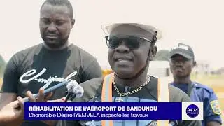l'Honorable Désiré Iyemvela inspecte les travaux à l'aéroport de Bandundu 