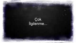 mesela bir insani cok sevme    1
