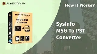 How to Import MSG file in Outlook 2016 with SysInfo MSG to PST Converter