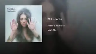 Fabiola Roudha - 26 Lunares Lyrics.
