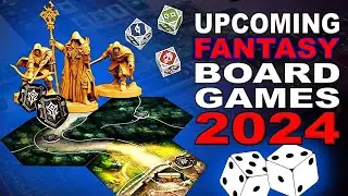 NEW Upcoming Fantasy Board Games 2024 | Most Anticipated Board Games of 2024 | Video 2