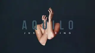 Aquilo - Just Asking [Official Audio]