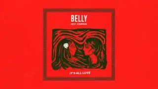 Belly - It's All Love (feat. Starrah)