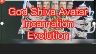 God Shiva Avatar | Incarnation & Evolution 