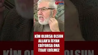 KİM OLURSA OLSUN ALLAH’A İSYAN KONUSUNDA İTAAT YOKTUR #allah #isyankar #kuran #din #iman #islam
