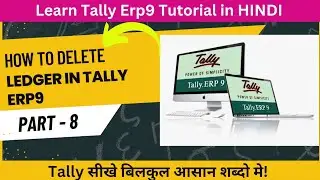 How to Delete Ledger in Tally Erp9 | Part - 8 | Tally Tutorial