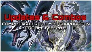 NEW!! RED-EYES GUARDRAGON COMBOS & UPDATES! FEB 2019