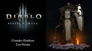Diablo 3 (Crusader-Hardcore) Adventure Mode, Part 1