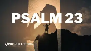PSALM 23 - BY PROPHET CEDON MOTIVATIONAL SPEECH
