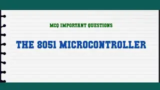 The 8051 Microcontroller MCQ Questions