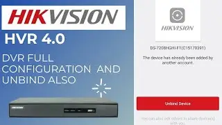 Hikvision  HVR0. 4.0 FULL DETAILS DVR SETTING  AND UNBIND FULL SOLUTION