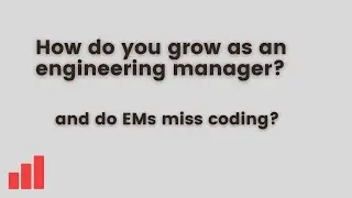 How do you grow as a software engineering manager? And other questions answered